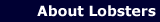 About Lobsters