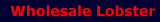 Wholesale Lobster & Shellfish